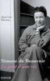 &quot;Simone de Beauvoir, le goût d&#039;une vie&quot;